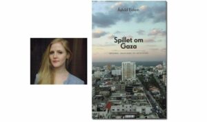 Journalist Åshild Eidem har skrevet boken Spillet om Gaza.