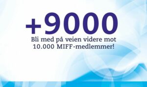 Tirsdag 2. juni passerte MIFF ni tusen medlemmer.