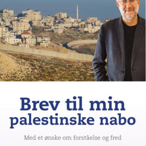 Brev til min palestinske nabo.